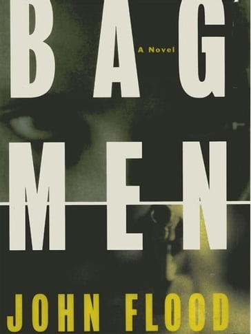 Bag Men: A Novel - Mark Costello
