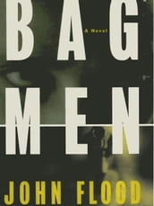 Bag Men: A Novel