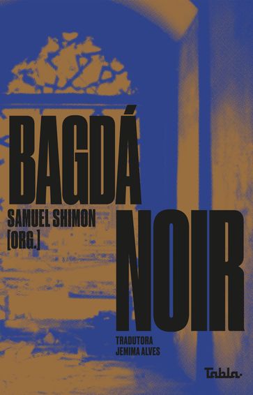 Bagdá noir - Samuel Shimon