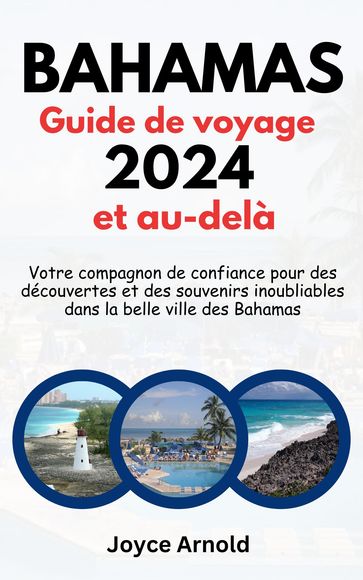 Bahamas Guide de voyage 2024 et au-delà - M. George Hilton
