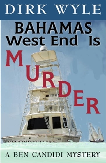 Bahamas West End Is Murder - Dirk Wyle