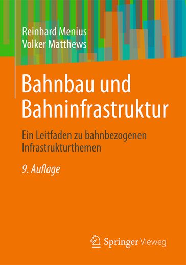 Bahnbau und Bahninfrastruktur - Reinhard Menius - Volker Matthews