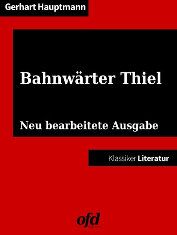 Bahnwärter Thiel - Gerhart Hauptmann