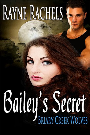 Bailey's Secret - Rayne Rachels