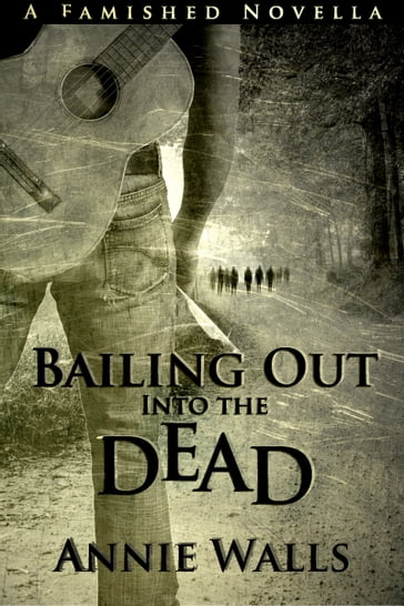 Bailing Out into the Dead - Annie Walls