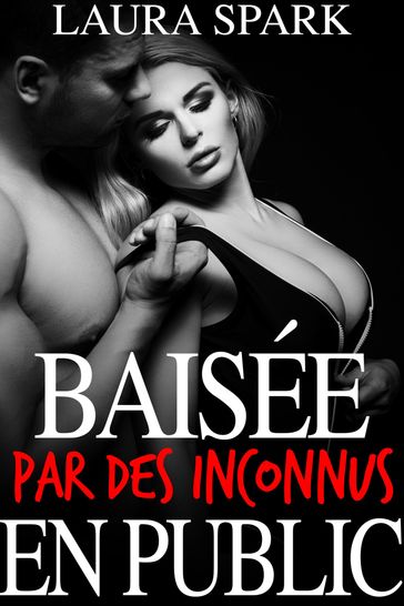 Baisée par des inconnus en public - Laura Spark