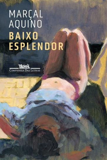 Baixo esplendor - Marçal Aquino