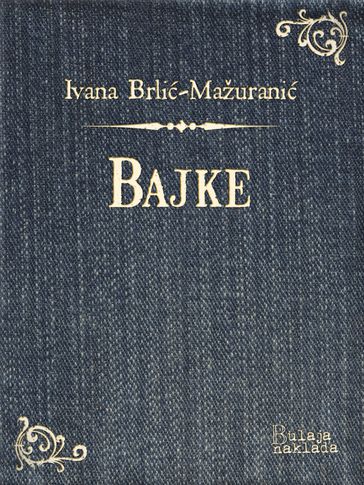 Bajke - Ivana Brli-Mažurani