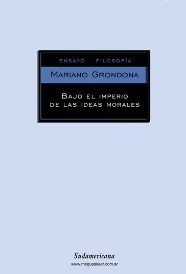 Bajo el imperio de las ideas morales - MARIANO GRONDONA