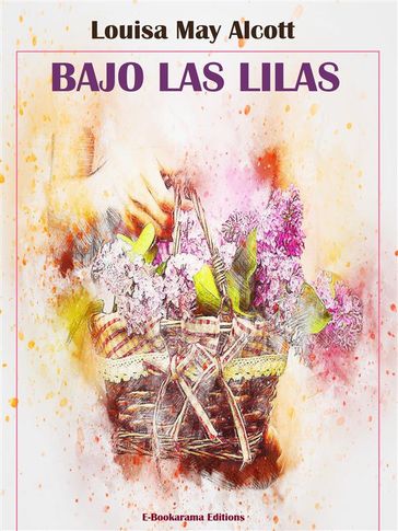 Bajo las lilas - Louisa May Alcott