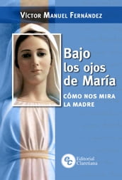 Bajo los ojos de María