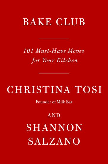 Bake Club - Christina Tosi - Shannon Salzano