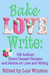 Bake, Love, Write: