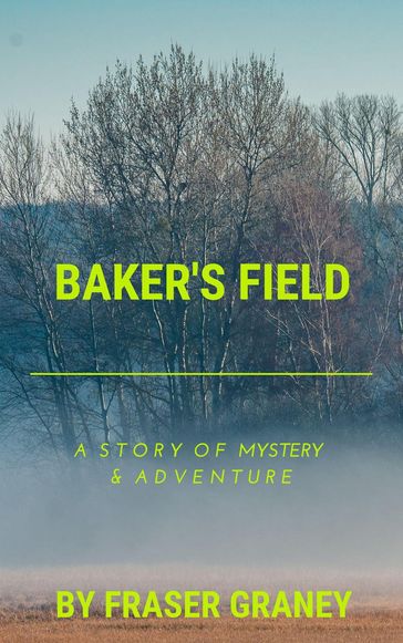 Baker's Field - Fraser Graney