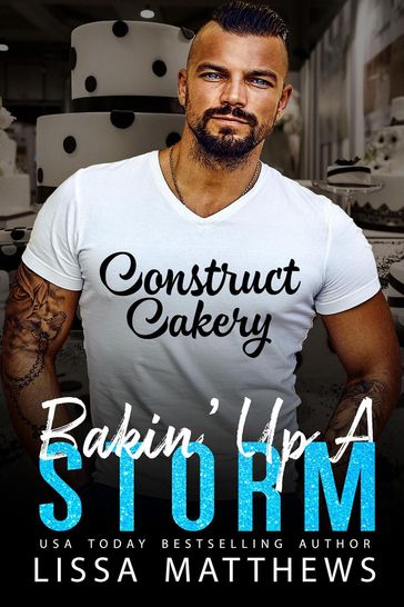 Bakin' Up A Storm - Lissa Matthews