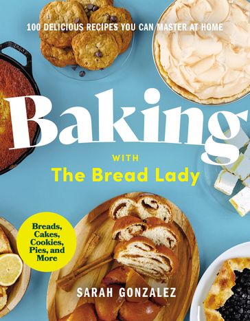 Baking with the Bread Lady - Sarah Gonzalez