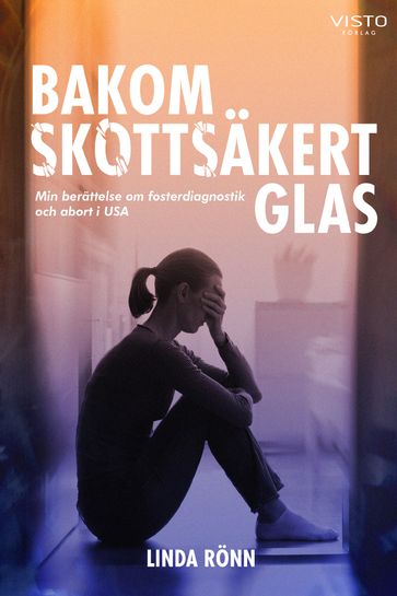 Bakom skottsakert glas - Linda Ronn