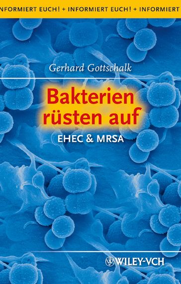 Bakterien rüsten auf - Gerhard Gottschalk