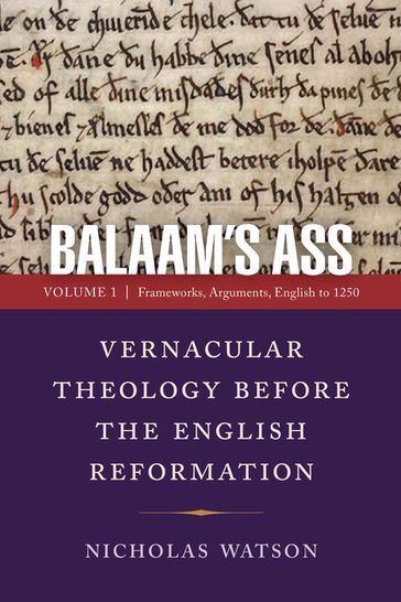 Balaam's Ass: Vernacular Theology Before the English Reformation - Nicholas Watson