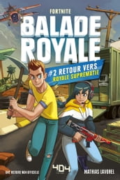 Balade Royale - Tome 2 Retour vers Royale Suprématie