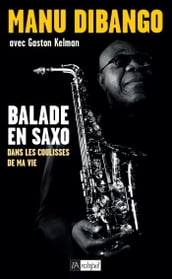 Balade en saxo - Dans les coulisses de ma vie