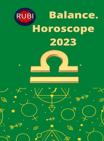 Balance Horoscope 2023 - Rubi Astrologa