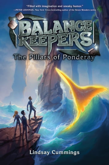 Balance Keepers, Book 2: The Pillars of Ponderay - Lindsay Cummings