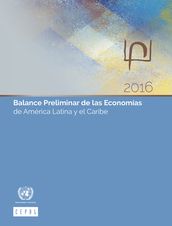 Balance Preliminar de las Economías de América Latina y el Caribe 2016
