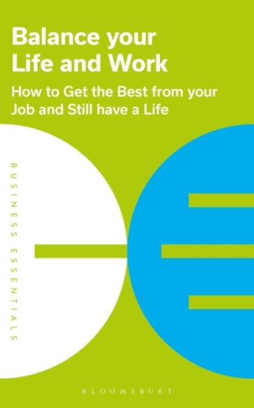 Balance Your Life and Work - Bloomsbury Publishing PLC