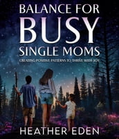 Balance for Busy Single Moms