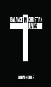 Balance in Christian Living