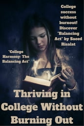 Balancing Act: Thriving in College Without Burning Out