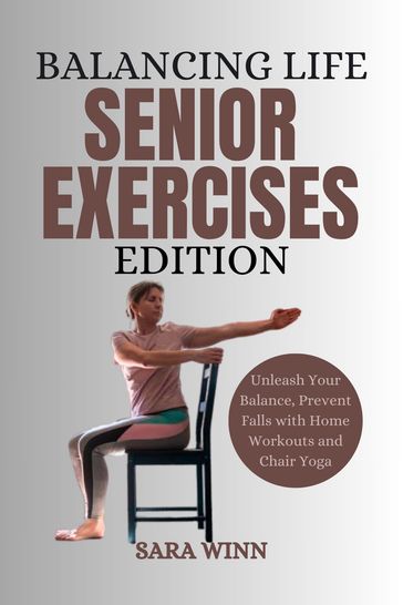 Balancing Life, Senior Exercises Edition - Sara Winn