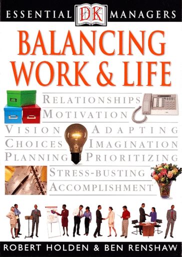 Balancing Work & Life - Ben Renshaw - Robert Holden