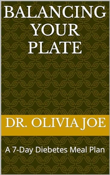 Balancing Your Plate - Dr. Olivia Joe - Dr. Table Yakson