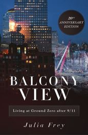 Balcony View, Living at Ground Zero After 9/11