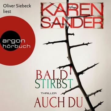 Bald stirbst auch du - Stadler & Montario ermitteln, Band 4 (Ungekürzt) - Karen Sander