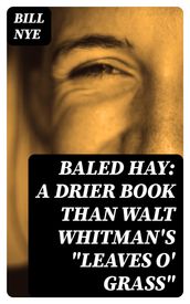 Baled Hay: A Drier Book than Walt Whitman s 