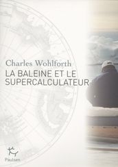 La Baleine et le Supercalculateur