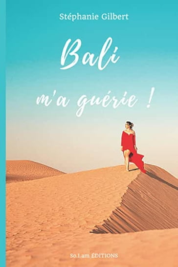 Bali m'a guérie ! - STEPHANIE GILBERT