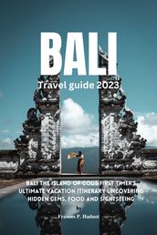 Bali travel guide 2023