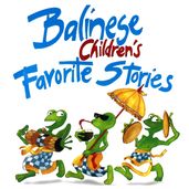 Balinese Children s Favorite Stories