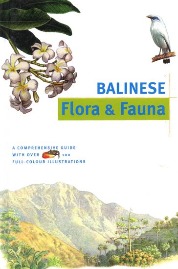 Balinese Flora & Fauna Discover Indonesia - Bruce Granquist - Julian Davison