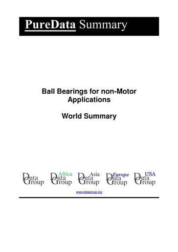 Ball Bearings for non-Motor Applications World Summary - Editorial DataGroup