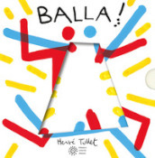 Balla! Ediz. a colori