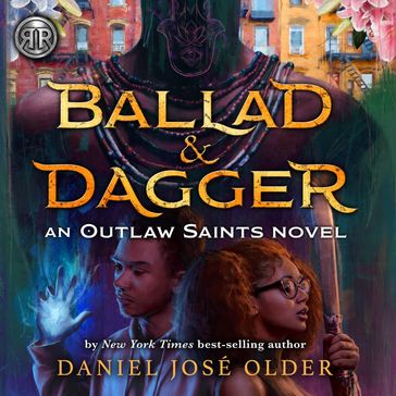 Ballad & Dagger - Daniel José Older
