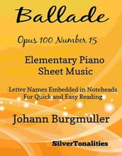 Ballade Opus 100 Number 15 Elementary Piano Sheet Music