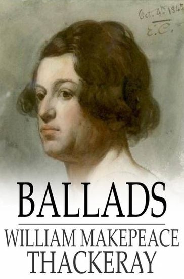 Ballads - William Makepeace Thackeray