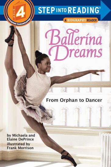 Ballerina Dreams: From Orphan to Dancer (Step Into Reading, Step 4) - Elaine DePrince - Michaela DePrince