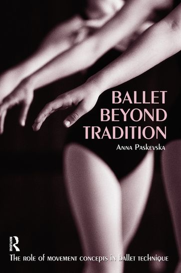 Ballet Beyond Tradition - Anna Paskevska